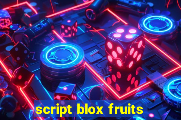 script blox fruits